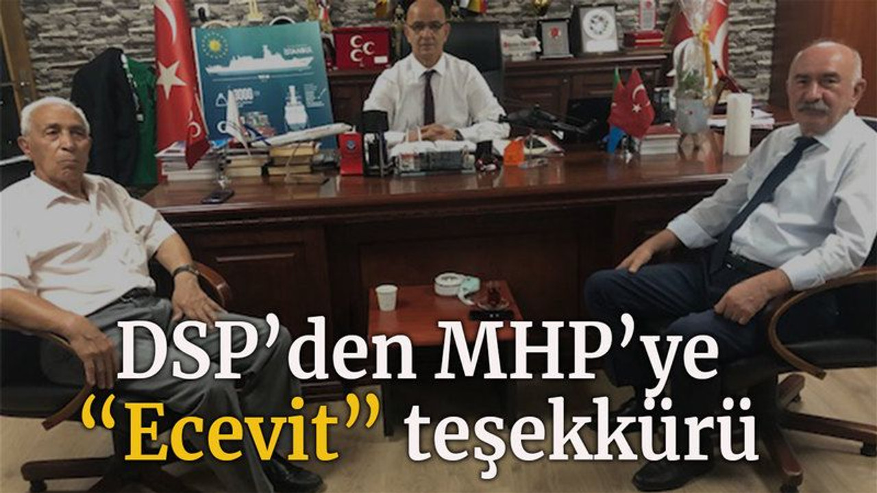 DSP’den MHP’ye “Ecevit” teşekkürü
